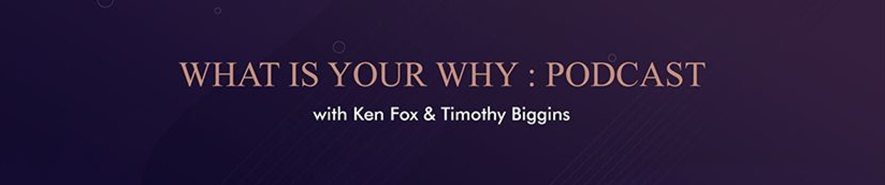 what is your why podcast