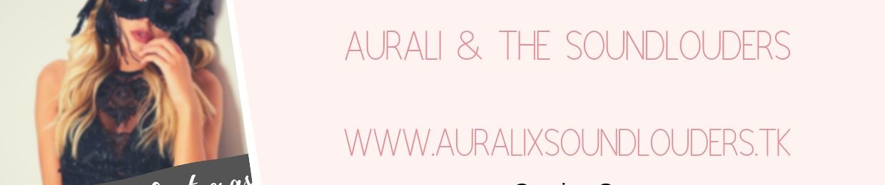 Aurali & The SoundLouders