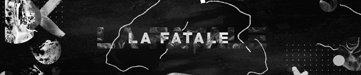 LA FATALE
