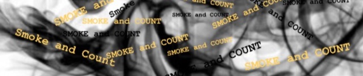 SMOKE AND COUNT