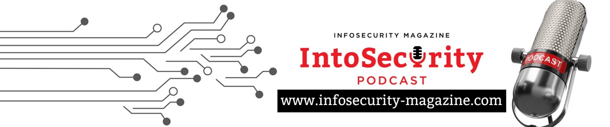 Infosecurity Magazine Podcast