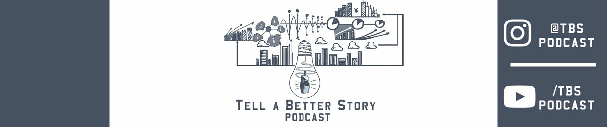 Tell a Better Story Podcast