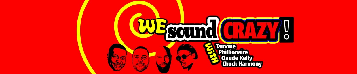 We Sound Crazy Podcast