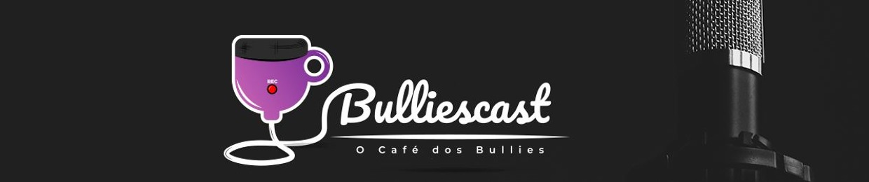 Bulliescast