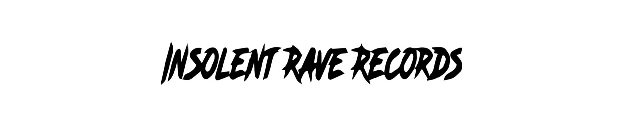 Insolent Rave Records