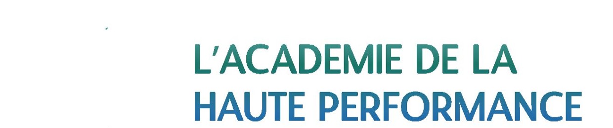 L'Académie de la Haute Performance