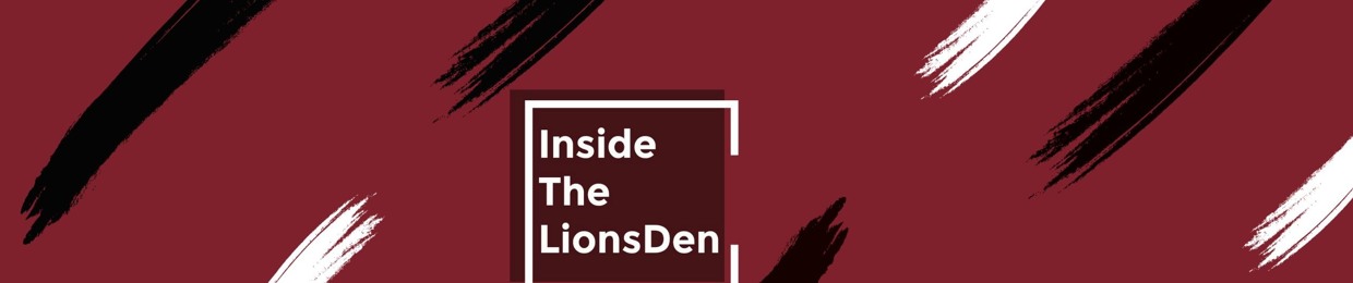 Inside The Lions Den