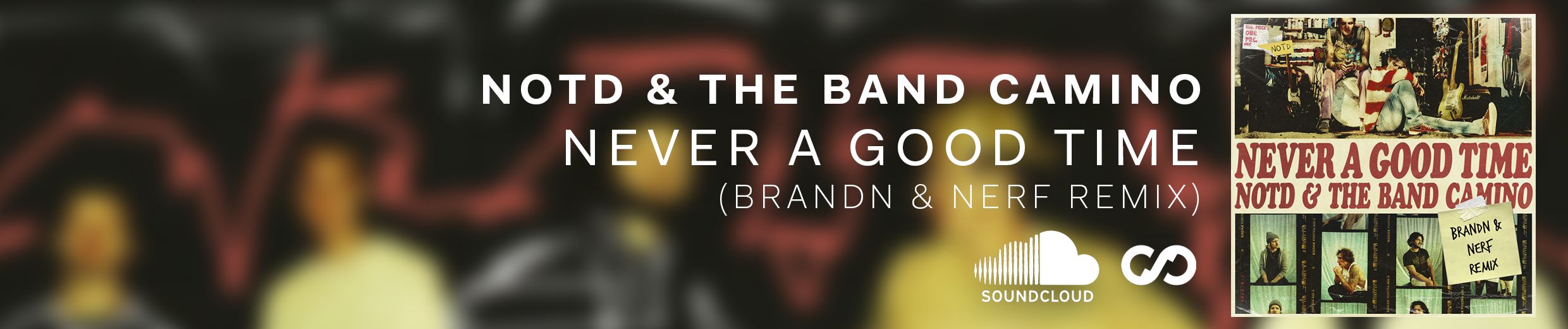 Stream NOTD, The Band CAMINO - Never A Good Time (BRANDN & Nerf Remix) by  BRANDN | Listen online for free on SoundCloud