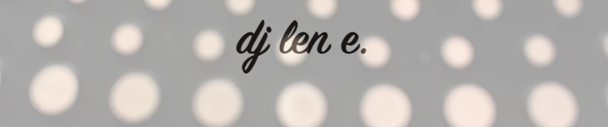 dj len e.