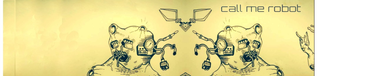 Call Me Robot
