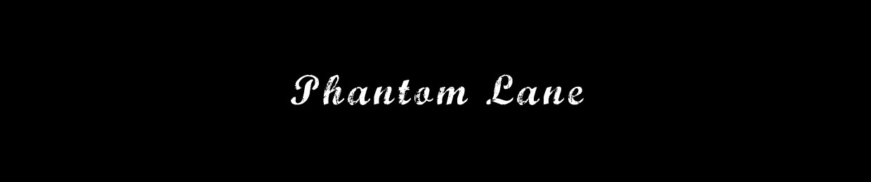 Phantom Lane