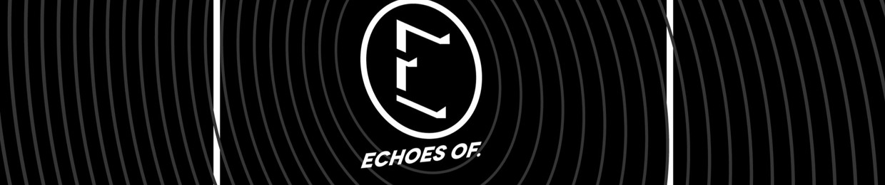 Echoes Of.