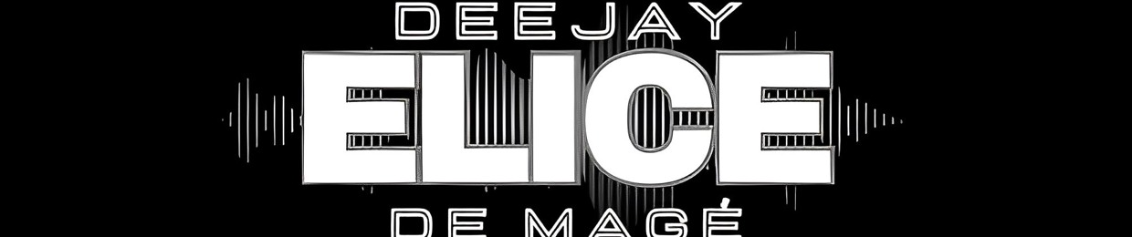 DEEJAY ELICE DE MAGÉ