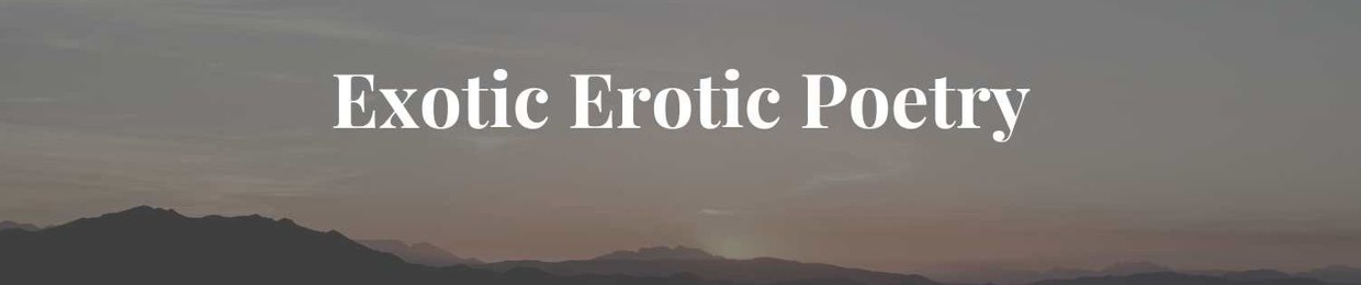 Exotic Erotic Poetry
