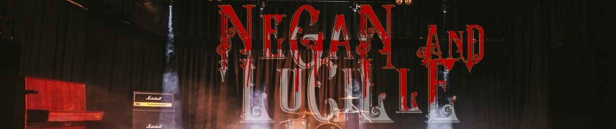 Negan & Lucille
