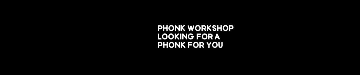 Phonk Workshop