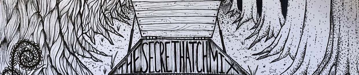 The Secret Hatch