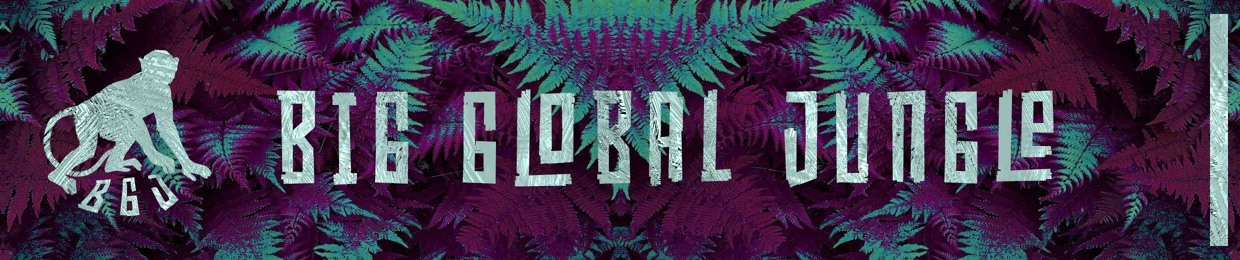 Big Global Jungle