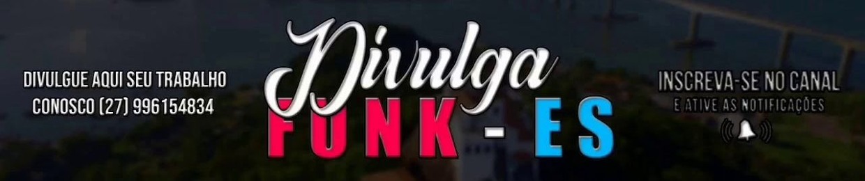 DIVULGA FUNK - ES