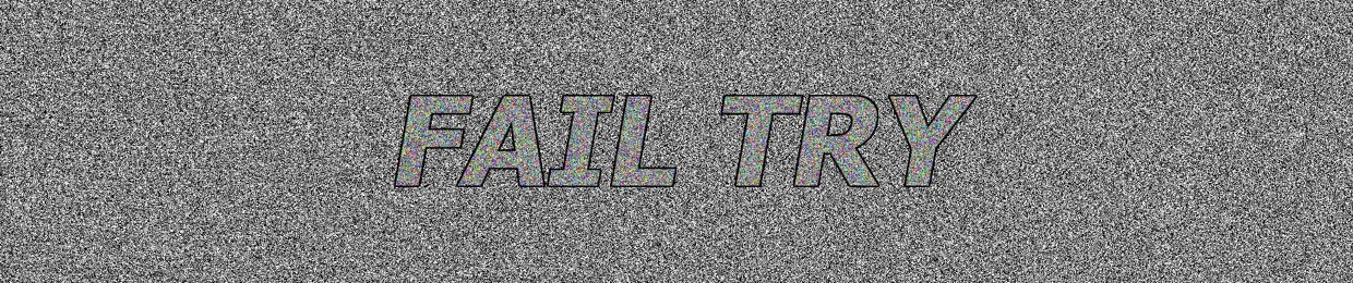 fail try