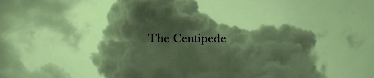 The Centipede