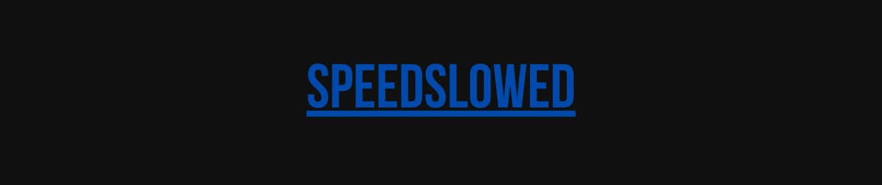 SpeedSlowed