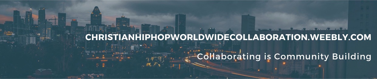 Christian Hip-Hop Worldwide Collaboration