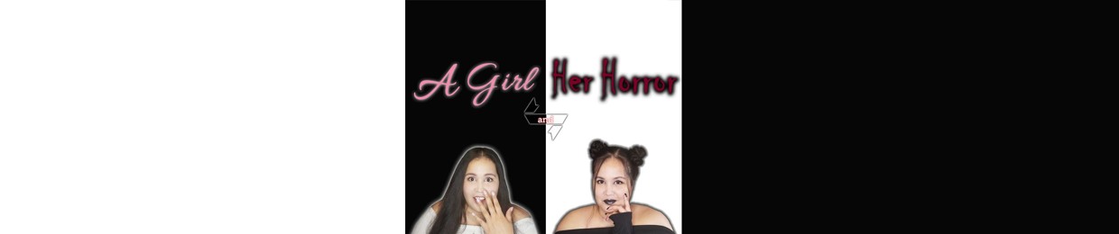 A Girl and Her Horror