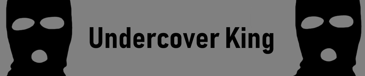 Undercover King