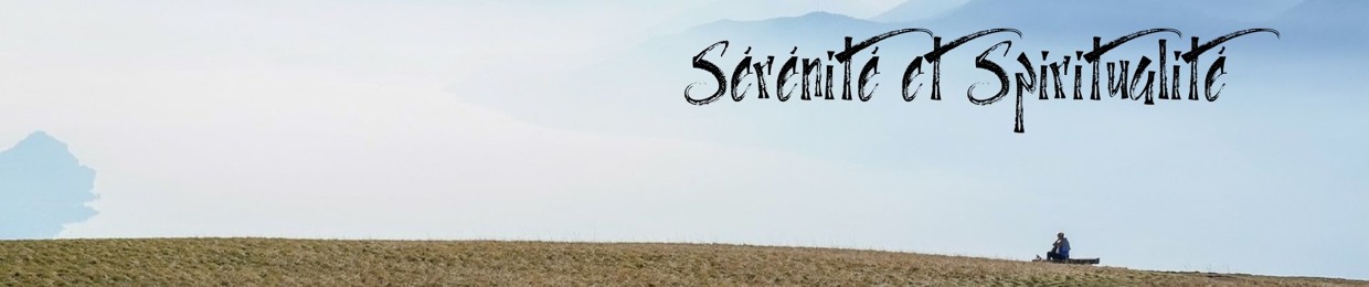 Sérénité et spiritualité