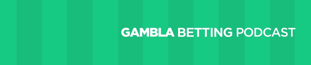 Gambla Betting Podcast