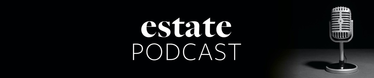 Estate Podcast