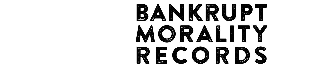 Bankrupt Morality Records