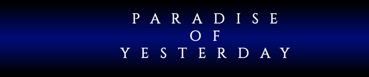 Paradise Of Yesterday