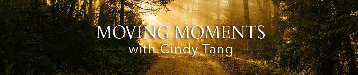 Moving Moments with Cindy Tang