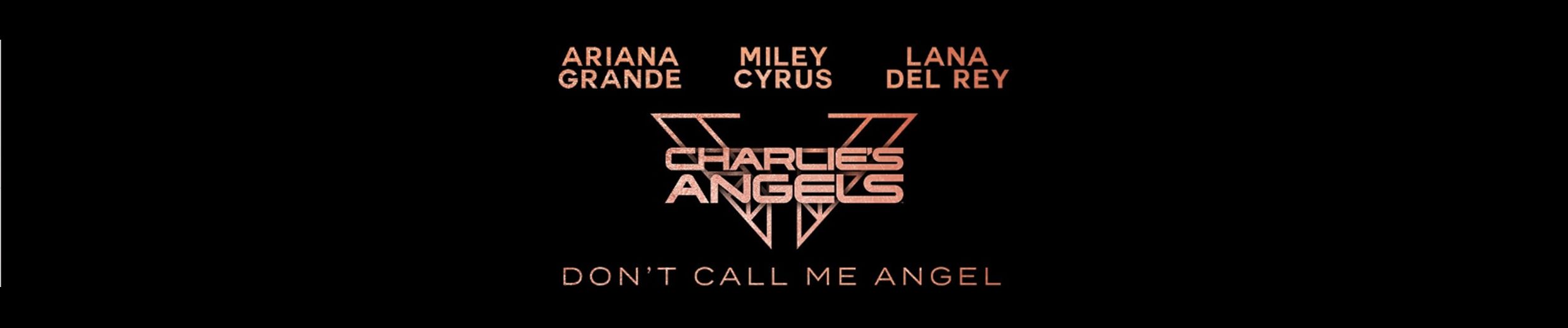 Ariana Grande Miley Cyrus Lana Del Rey Dont Call Me Angel Official Audio By Ariana Grande
