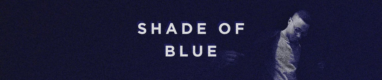 Shade of Blue