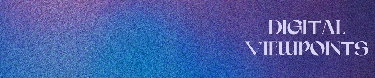 Digital Viewpoints