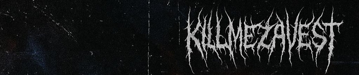 KILLMEZAVEST