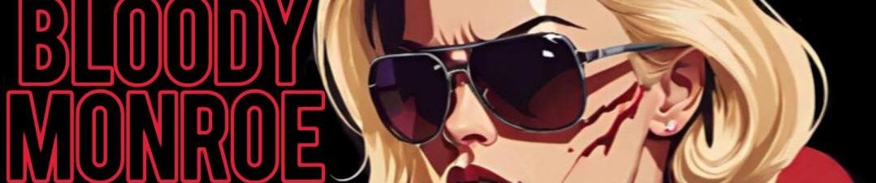 Bloody Monroe