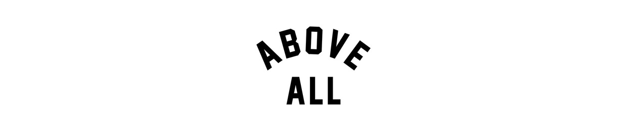 ABOVE ALL