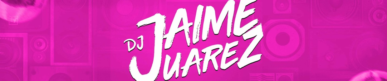 DjJaime Juarez