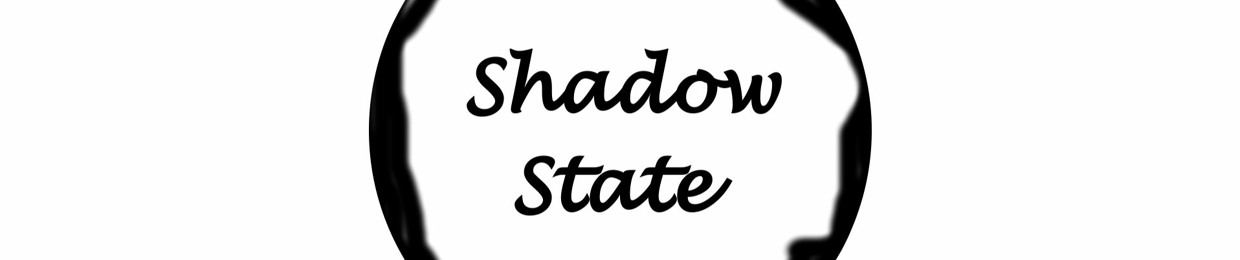 Shadow State