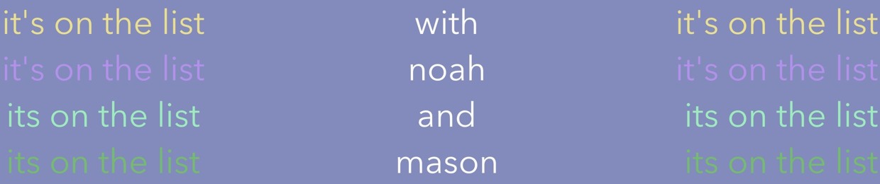It's On The List With Noah & Mason