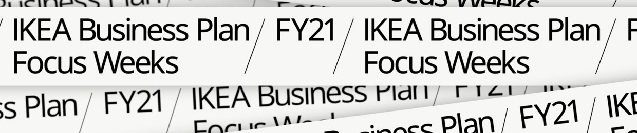 IKEA Business Plan Focus Weeks FY21