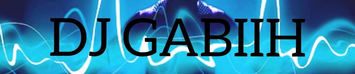 DJ  GABIIH