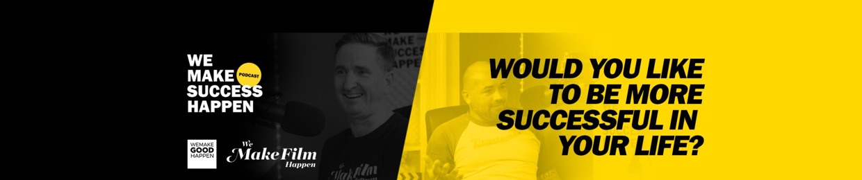 We Make Success Happen Podcast