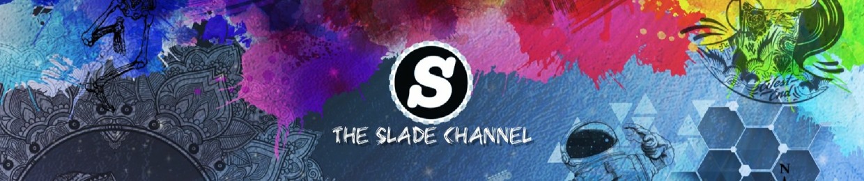 The Slade Channel