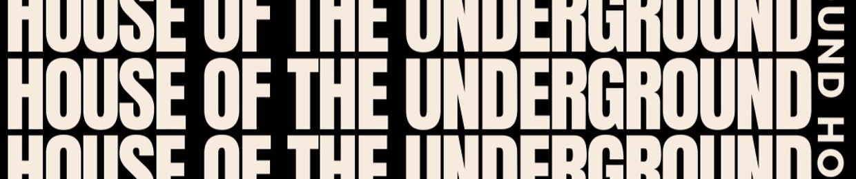 House Of The Underground