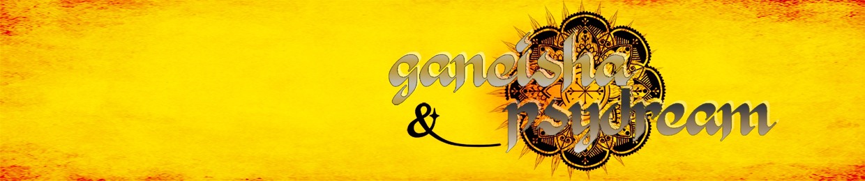 Ganeisha & Psydream